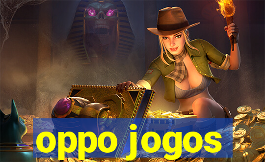 oppo jogos